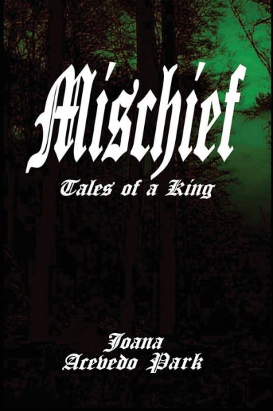 Mischief, Tales Of A King: Book One