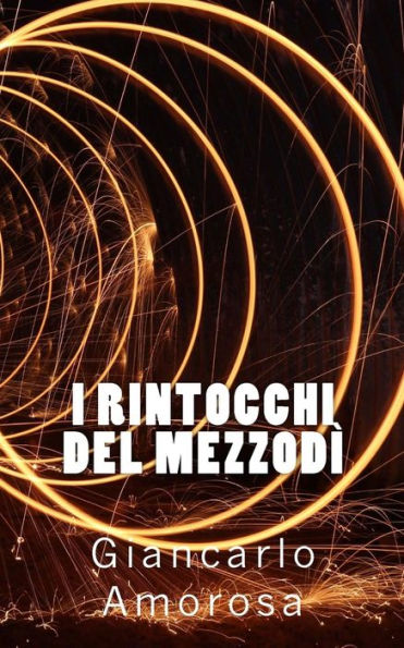 I Rintocchi Del Mezzod? (Italian Edition)