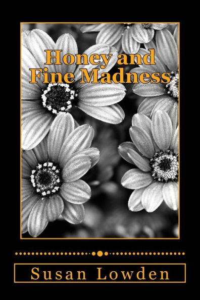 Honey And Fine Madness
