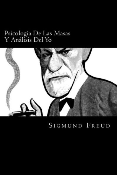 Psicologia De Las Masas Y Analisis Del Yo (Spanish Edition) - 9781540381842