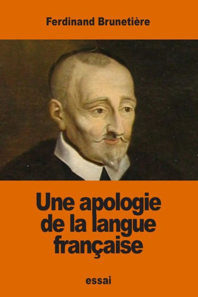 Une Apologie De La Langue Francaise (French Edition)