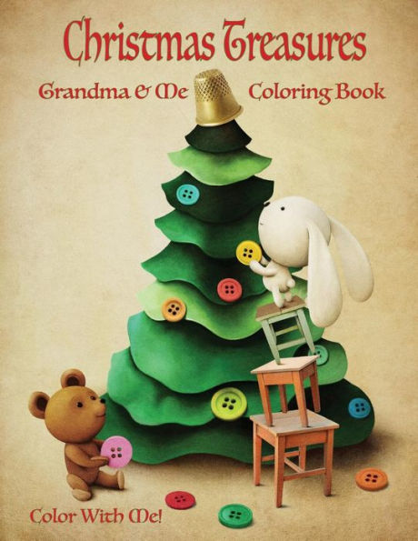 Color With Me! Grandma & Me Christmas Treasures Coloring Book