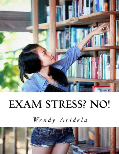 Exam Stress? No!: A Comprehensive Study Skills Programme For Exam Success