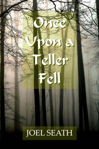 Once Upon A Teller Fell