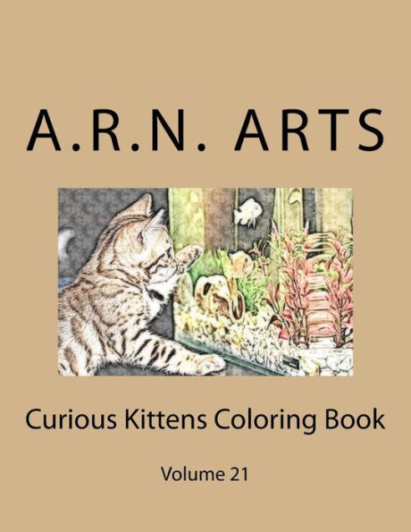 Curious Kittens Coloring Book: Volume 21
