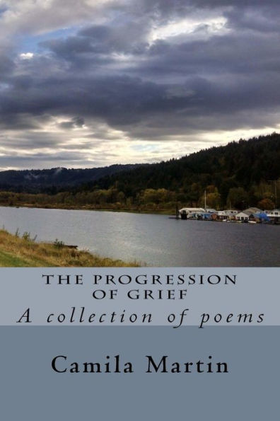 The Progression Of Grief: A Collection Of Poems
