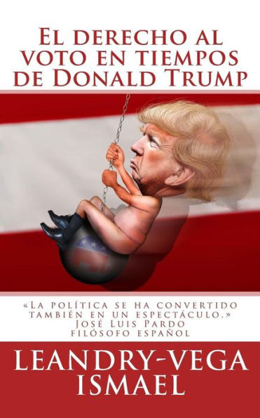 El Derecho Al Voto En Tiempos De Donald Trump (Spanish Edition)