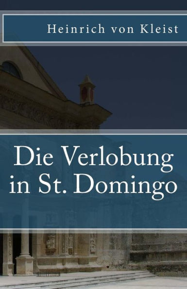 Die Verlobung In St. Domingo (Klassiker Der Weltliteratur) (German Edition)