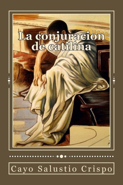 La Conjuracion De Catilina (Spanish Edition) - 9781540422712
