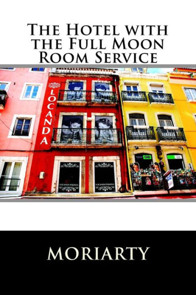 The Hotel With The Full Moon Room Service