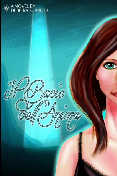 Il Bacio Dell'Anima (Italian Edition)