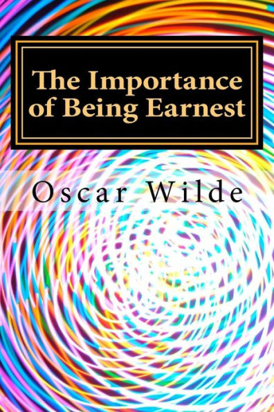 The Importance Of Being Earnest - 9781540434425