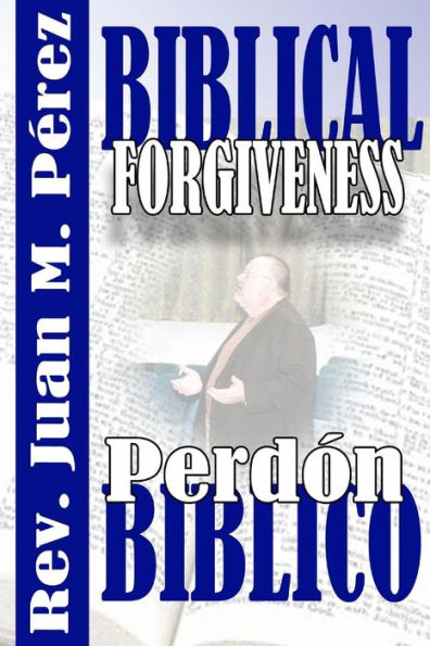 Biblical Forgiveness: The Real Way To Forgive According To The Bible