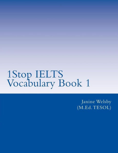 1Stop Ielts Vocabulary Book 1: Ielts Vocabulary