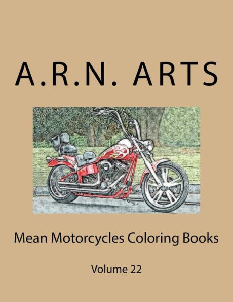 Mean Motorcycles Coloring Books: Volume 22
