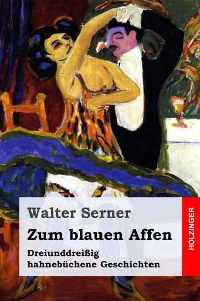 Zum Blauen Affen: DreiunddreiBig Hahnebuchene Geschichten (German Edition)