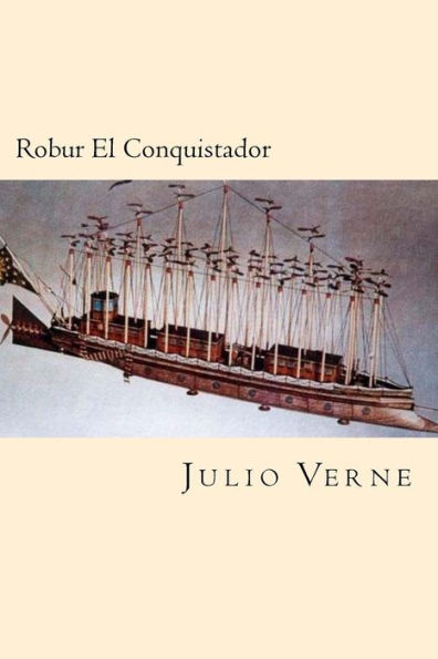 Robur El Conquistador (Spanish Edition) - 9781540470706