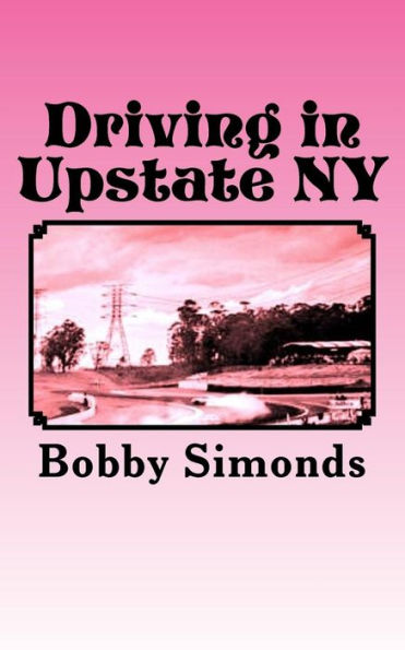 Driving In Upstate Ny (What Happened To All The Good Drivers)