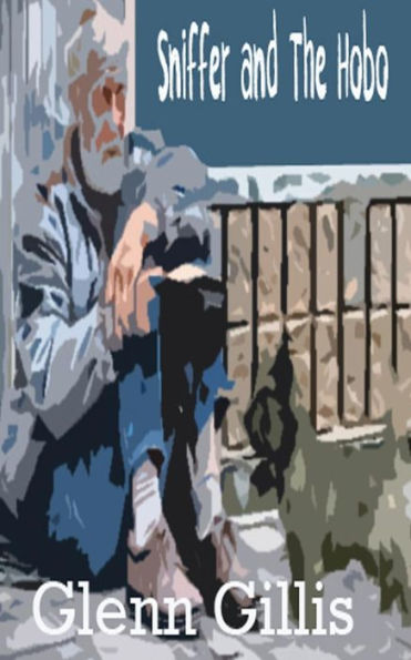 Sniffer And The Hobo