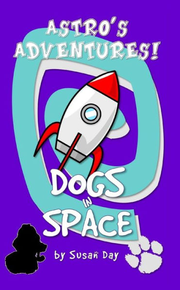 Dogs In Space - Astro's Adventures Pocket Edition (Astro's Adventures Pocket Series)