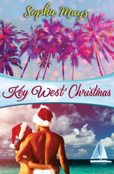 Key West Christmas: A Whimsical Tropical Short Read (Clean Holiday Romance)