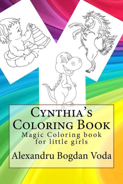 Cynthia's Coloring Book: Cynthia Magic Coloring Book For Little Girls