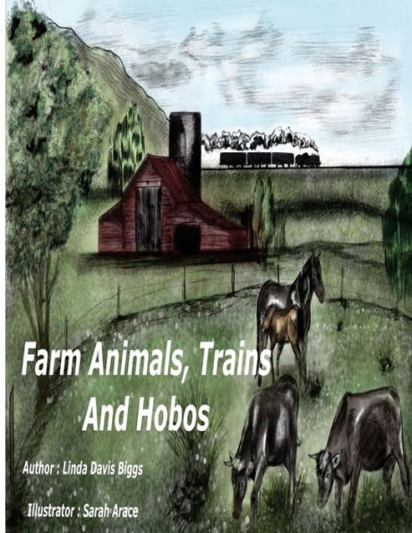 Farm Animals, Trains And Hobos