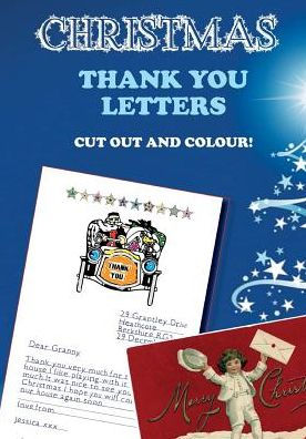 Christmas Thank You Letters: Cut Out And Colour