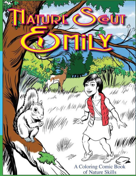 Nature Scout Emily: A Coloring Comic Book Of Nature Skills