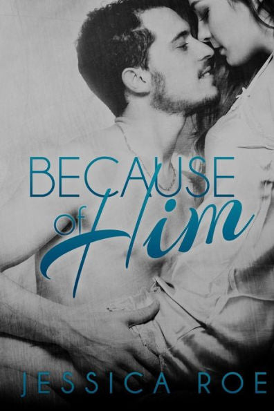 Because Of Him (Fortunate Series)