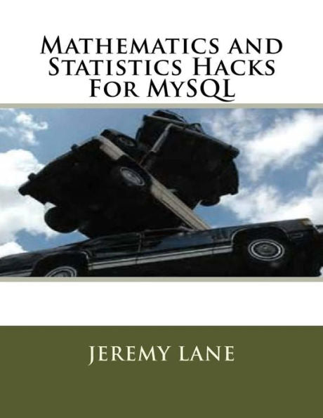 Mathematics And Statistics Hacks For Mysql