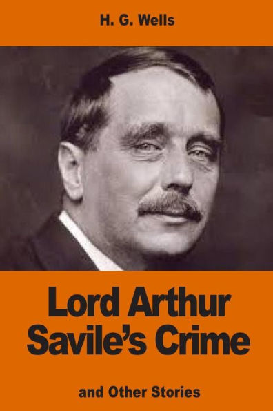 Lord Arthur Savile's Crime: And Other Stories - 9781540528735