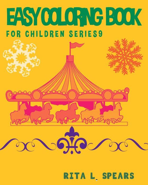 Easy Coloring Book For Children Series1: Play Learn And Relax (Learning And Creative By Coloring Book) - 9781540530493