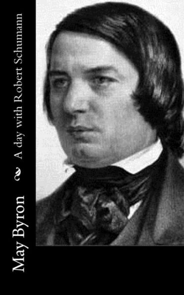 A Day With Robert Schumann - 9781540530851