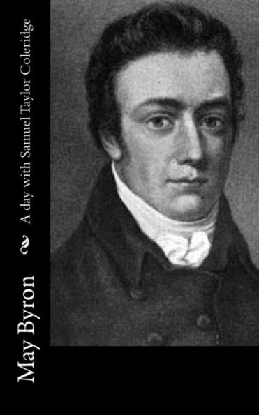 A Day With Samuel Taylor Coleridge - 9781540530868