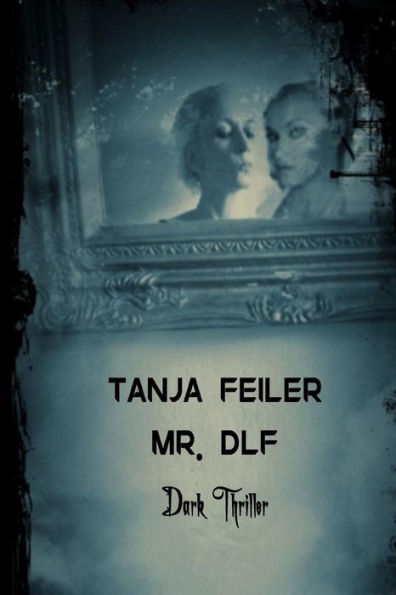 Mr. Dlf: Dark Thriller (German Edition)