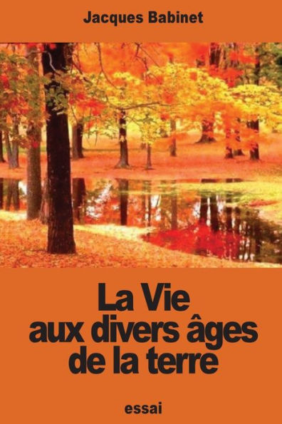 La Vie Aux Divers Ages De La Terre (French Edition)