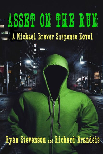 Asset On The Run: A Michael Brewer Thriller