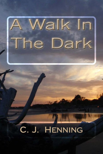 A Walk In The Dark