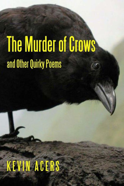 The Murder Of Crows: And Other Quirky Poems