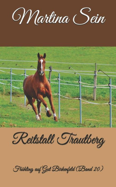 Reitstall Trautberg: Fruhling Auf Gut Birkenfeld (German Edition)