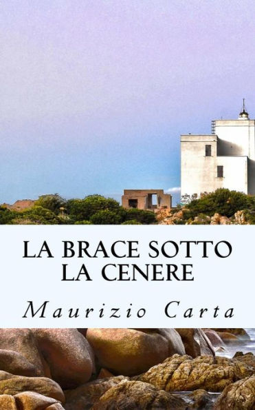 La Brace Sotto La Cenere (Italian Edition)