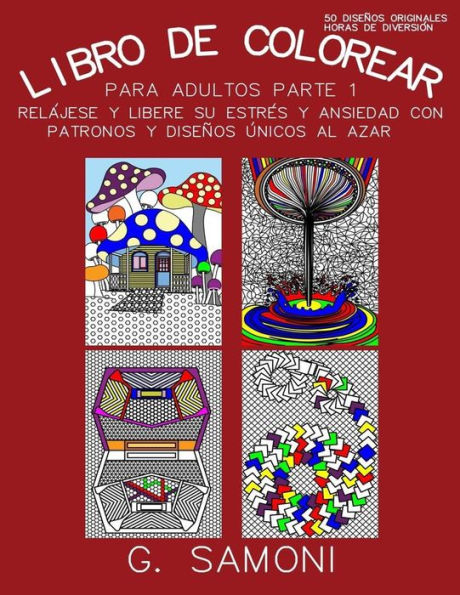 Libro De Colorear Para Adultos -Parte 1: Version En Espanol (Spanish Edition)