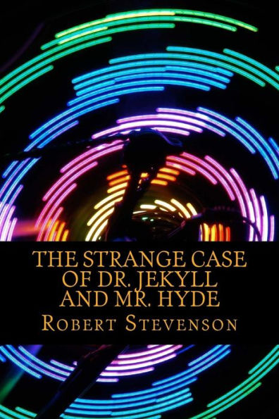 The Strange Case Of Dr. Jekyll And Mr. Hyde - 9781540589170