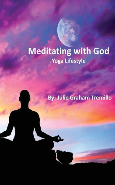 Meditating With God: Yoga Lifestyle