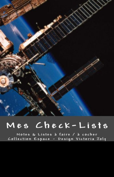 Mes Check-Lists: Notes & Listes A Faire / A Cocher - Collection Espace1 (French Edition)