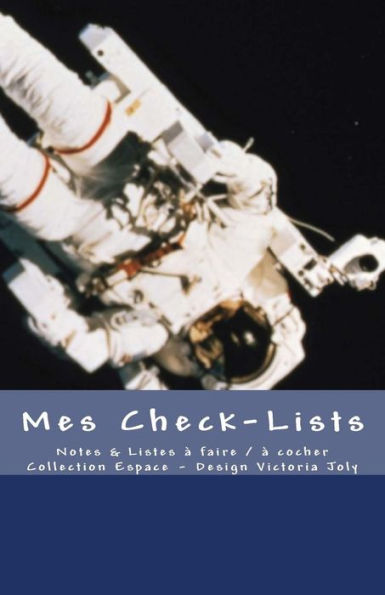 Mes Check-Lists: Notes & Listes A Faire / A Cocher - Collection Espace 2 (French Edition)