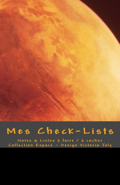 Mes Check-Lists: Notes & Listes A Faire / A Cocher - Collection Espace 3 (French Edition)