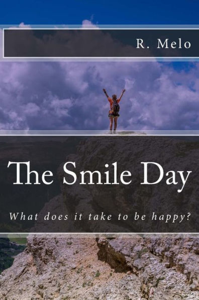 The Smile Day: What Does It Take To Be Happy?
