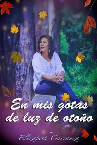 En Mis Gotas De Luz De Otono (Spanish Edition)